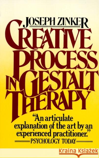 Creative Process in Gestalt Therapy Joseph C. Zinker 9780394725673 Vintage Books USA