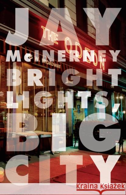 Bright Lights, Big City Jay McInerney 9780394726410 Vintage Contemporaries