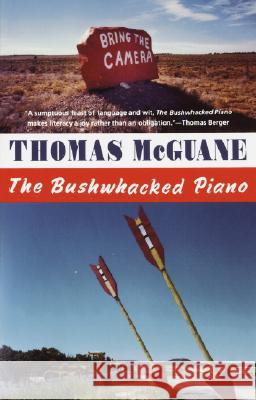 The Bushwhacked Piano Thomas McGuane 9780394726427 Vintage Contemporaries