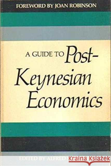 A Guide to Post-Keynesian Economics Alfred S. Eichner 9780394737263 M.E. Sharpe