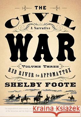 The Civil War: V3 Red River to Appomattox Shelby Foote 9780394746227 Vintage Books USA