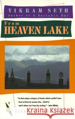 From Heaven Lake: Travels Through Sinkiang and Tibet Vikram Seth 9780394752181