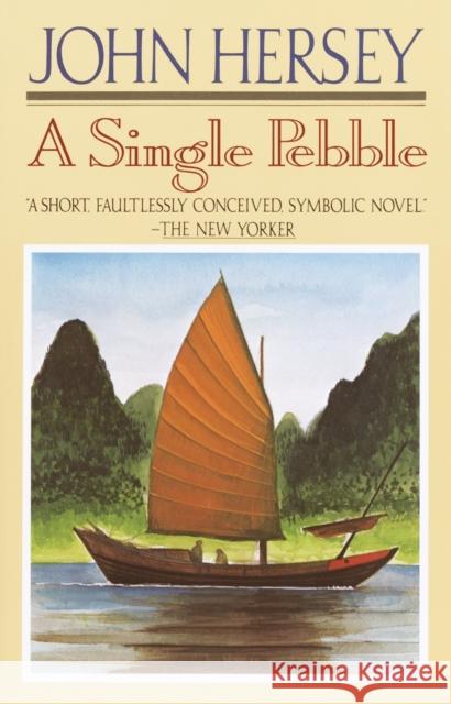 A Single Pebble Hersey, John 9780394756974 Vintage Books USA