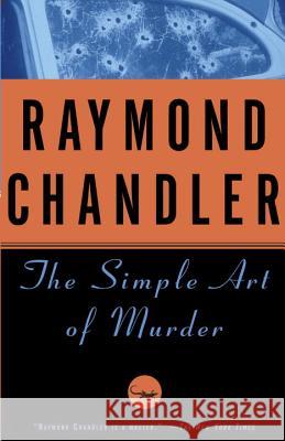 The Simple Art of Murder Raymond Chandler 9780394757650 Vintage Books USA