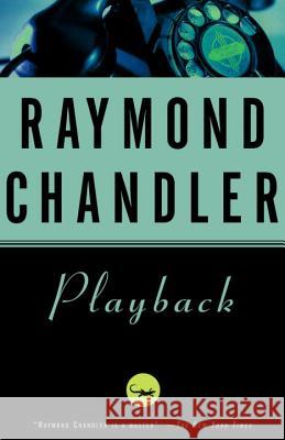 Playback Raymond Chandler 9780394757667 Vintage Books USA