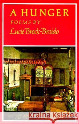 A Hunger: Poems Brock-Broido, Lucie 9780394758527