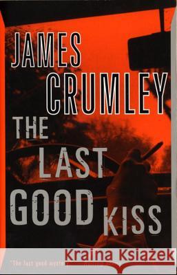 The Last Good Kiss James Crumley 9780394759890 Vintage Books USA