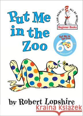 Put Me in the Zoo Robert Lopshire 9780394800172 Random House Children's Books