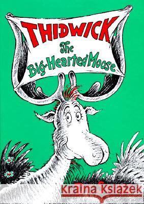 Thidwick the Big-Hearted Moose Dr Seuss 9780394800868 Random House Books for Young Readers