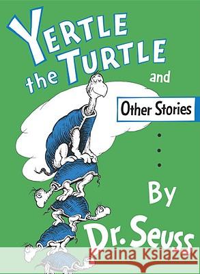 Yertle the Turtle and Other Stories Dr Seuss 9780394800875 Random House Children's Books