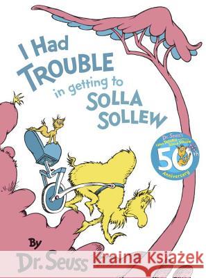 I Had Trouble in Getting to Solla Sollew Dr Seuss 9780394800929 Random House Books for Young Readers