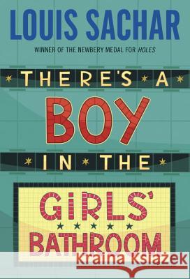 There's a Boy in the Girls' Bathroom Sachar, Louis 9780394805726 Random House