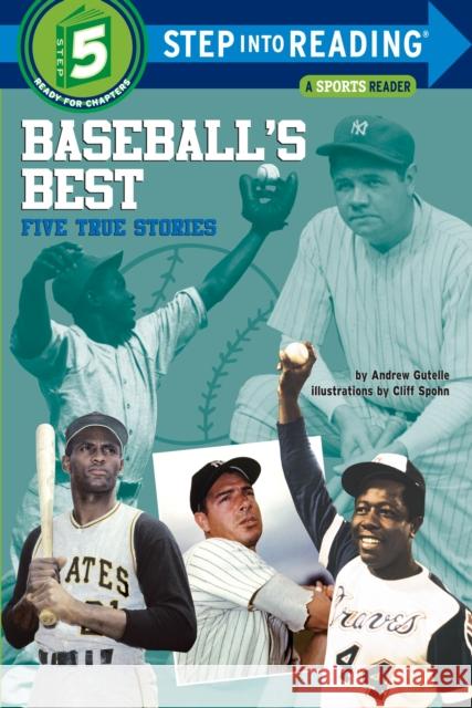 Baseball's Best: Five True Stories Andrew Gutelle Cliff Spohn 9780394809830