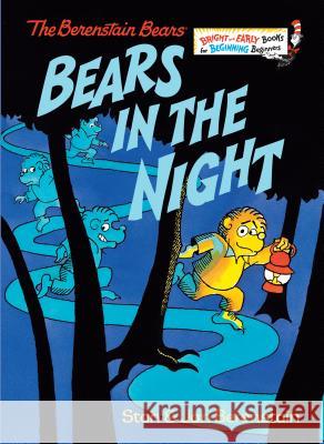 Bears in the Night Stan Berenstain Jan Berenstain Jan Berenstain 9780394822860 Random House Books for Young Readers