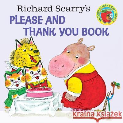 Richard Scarry's Please and Thank You Book Richard Scarry 9780394826813 Random House Books for Young Readers