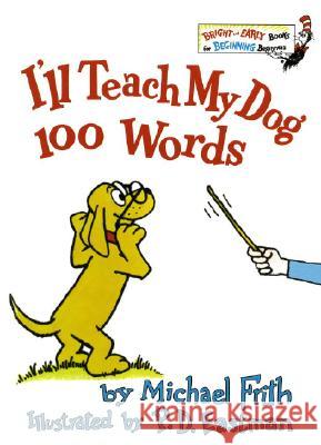 I'll Teach My Dog 100 Words Michael Frith 9780394826929 Random House Books for Young Readers