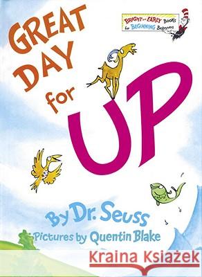 Great Day for Up! Dr Seuss                                 Calder                                   Quentin Blake 9780394829135 Random House Books for Young Readers