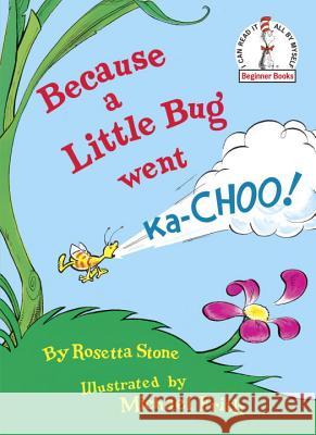 Because a Little Bug Went Ka-Choo! Rosetta Stone Michael Frith 9780394831305