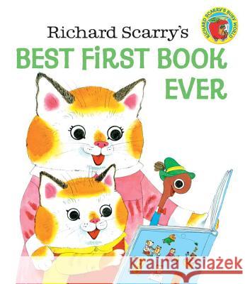 Richard Scarry's Best First Book Ever! Richard Scarry 9780394842509 Random House Books for Young Readers