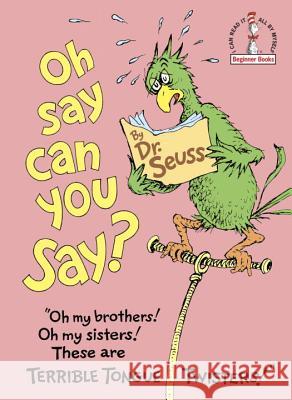 Oh, Say Can You Say? Dr Seuss 9780394842554 Random House Books for Young Readers