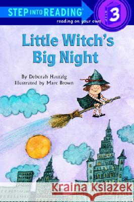 Little Witch's Big Night : Step Into Reading 3 Deborah Hautzig  Dunn Marc Tolon Brown 9780394865874 