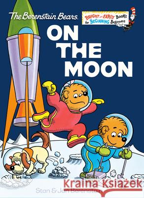 Berenstain Bears on the Moon Jan Berenstain 9780394871806 Random House USA Inc