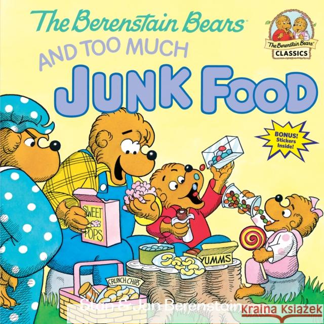 The Berenstain Bears and Too Much Junk Food Stan Berenstain Sharon Lerner Jan Berenstain 9780394872179 Random House USA Inc