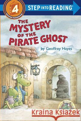 The Mystery of the Pirate Ghost: An Otto & Uncle Tooth Adventure Geoffrey Hayes 9780394872209 Random House Books for Young Readers