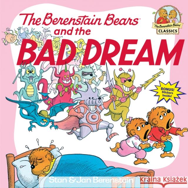 The Berenstain Bears and the Bad Dream Berenstain, Stan 9780394873411 Random House Books for Young Readers