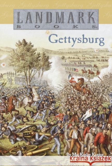 Gettysburg Mackinlay Kantor 9780394891811 Landmark Books (Random House)