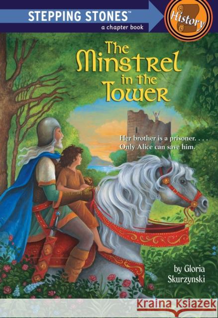 The Minstrel in the Tower Skurzynski, Gloria 9780394895987 Random House Books for Young Readers