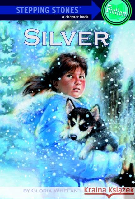 Silver Gloria Whelan Stephen Marchesi 9780394896113 Random House USA Inc