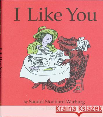 I Like You Sandol Stoddard Warburg Jacqueline Chwast 9780395071762 Houghton Mifflin Company