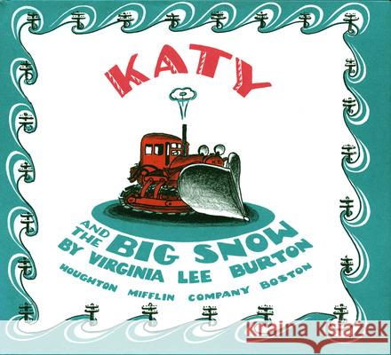 Katy and the Big Snow: A Winter and Holiday Book for Kids Burton, Virginia Lee 9780395181553 Houghton Mifflin Company