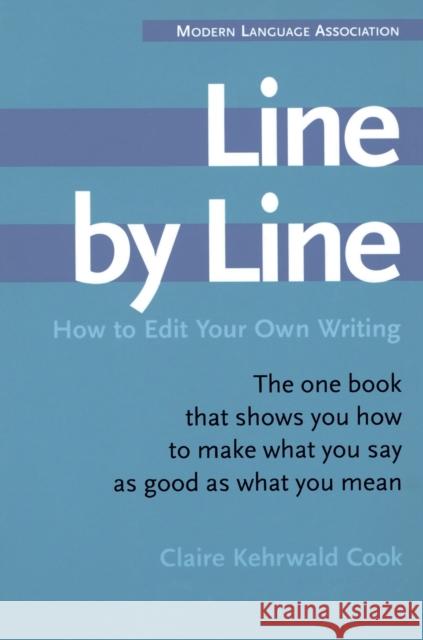 Line by Line: How to Edit Your Own Writing Claire Kehrwald Cook 9780395393918 Houghton Mifflin Company