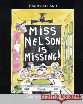 Miss Nelson Is Missing! Harry Allard James Marshall 9780395401460 Houghton Mifflin Company