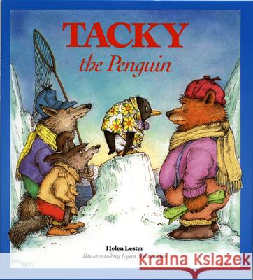 Tacky the Penguin Helen Lester Lynn M. Munsinger 9780395455364 Walter Lorraine Books