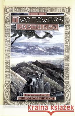 The Two Towers: Being the Second Part of the Lord of the Rings J. R. R. Tolkien 9780395489338 Houghton Mifflin Company
