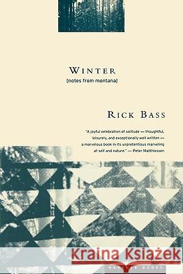 Winter: Notes from Montana Rick Bass Elizabeth Hughes 9780395611500