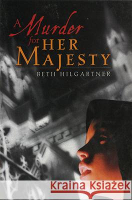 A Murder for Her Majesty Beth Hilgartner 9780395616192 Houghton Mifflin Company