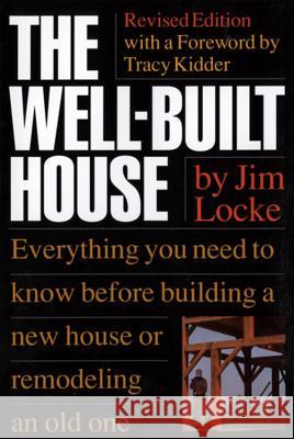 The Well-Built House Locke, James 9780395629512 Houghton Mifflin Company