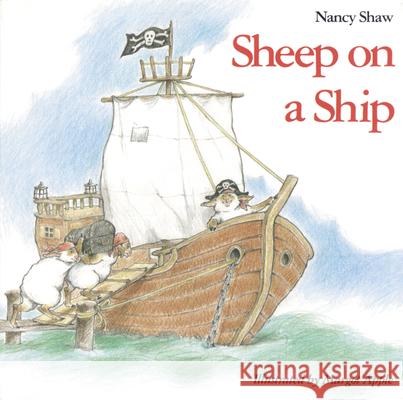 Sheep on a Ship Nancy E. Shaw Margot Apple 9780395643761 Houghton Mifflin Company