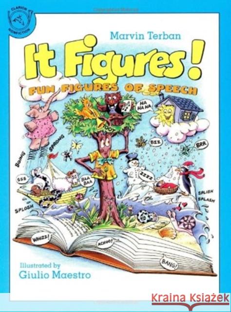 It Figures!: Fun Figures of Speech Marvin Terban Giulio Maestro 9780395665916 Clarion Books