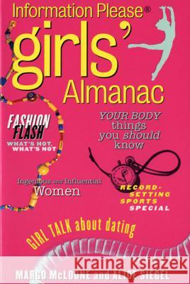 The Information Please Girls' Almanac Alice Siegel Margo M. Basta Margo McLoone 9780395694589 Houghton Mifflin Company
