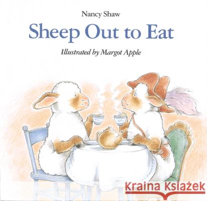Sheep Out to Eat Nancy E. Shaw Margot Apple 9780395720271 Houghton Mifflin Company