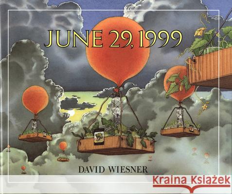 June 29, 1999 David Wiesner 9780395727676 Clarion Books