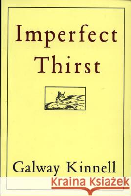 Imperfect Thirst Galway Kinnell 9780395755280