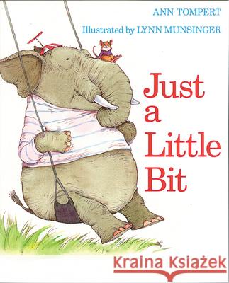 Just a Little Bit Ann Tompert Lynn M. Munsinger 9780395778760 Walter Lorraine Books