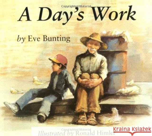 A Day's Work Eve Bunting Ronald Himler 9780395845189 Clarion Books