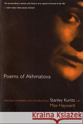Poems of Akhmatova Stanley Kunitz Anna Andreevna Akhmatova Max Hayward 9780395860038 Mariner Books